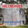 Klettern & Bouldern Geoquest Kletterfuhrer | Fallschule Beim Bouldern