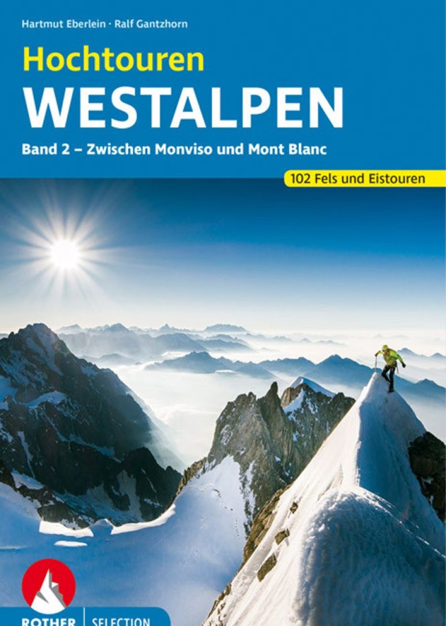 Klettern & Bouldern Bergverlag Rother Kletterfuhrer | Hochtouren Westalpen Band 2